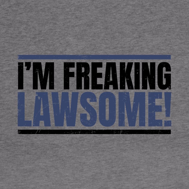 Attorney T Shirt | Freaking Lawsome by Gawkclothing